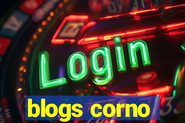 blogs corno